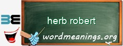 WordMeaning blackboard for herb robert